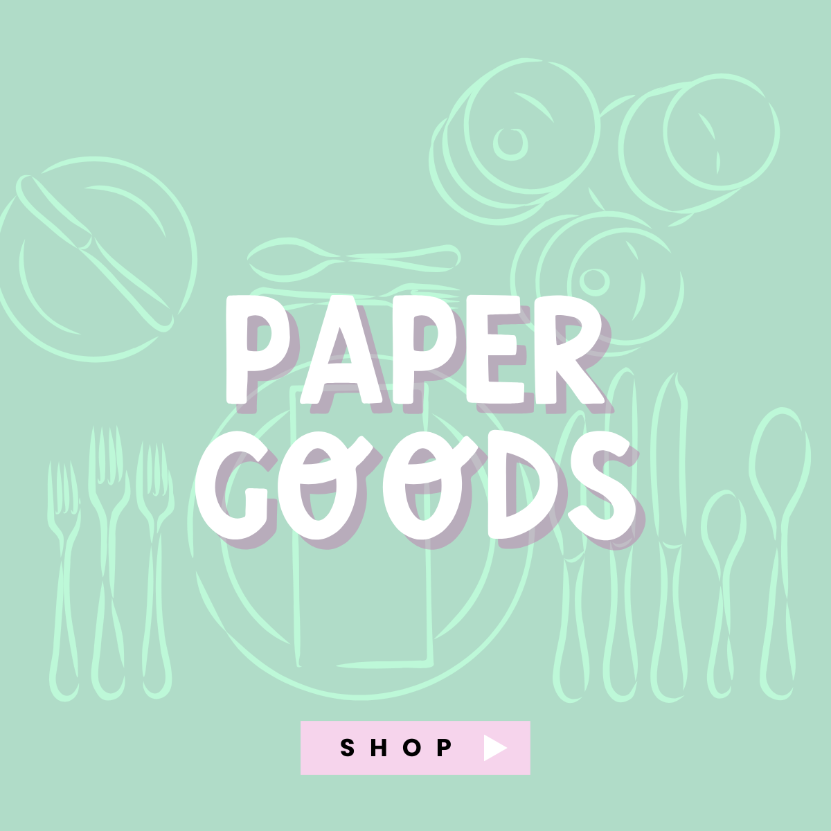 Paper Goods