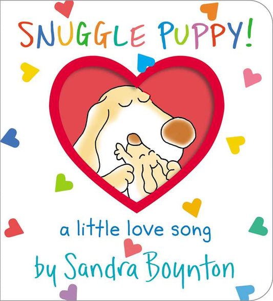 A charming, rhyming love song from parent to child, featuring a cuddly doggy cast and Sandra Boynton's signature style.