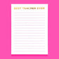 5x7 "Best Teacher Ever" notepad with 50 lined sheets and shiny gold foil on each page. Features a magnet on the back, perfect for teacher appreciation gifts. Comes in shrink-wrap packaging.