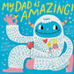 Celebrate dads with 'My Dad Is Amazing,' a colorful board book from Hello!Lucky. Filled with fun illustrations and playful descriptions of what makes dads special, it's perfect for young readers. A joyful tribute to fathers, ideal for Father’s Day or new dads.