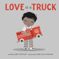 Love Is a Truck, a truck-themed children's book with colorful two-tone illustrations. Perfect for ages 2-6, this sturdy picture book celebrates all kinds of trucks, from fire trucks to ice cream trucks. Ideal for reading aloud and young truck enthusiasts.